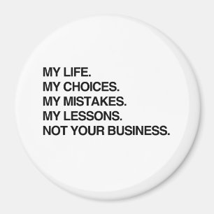 Aimant MA VIE MON CHOIX PAS VOTRE ENTREPRISE.png