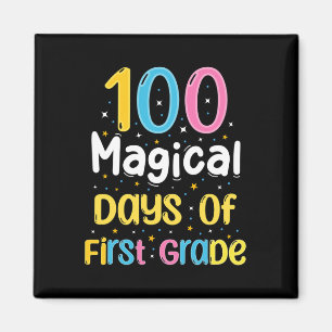 Aimant Magical Days Of First Grade 100th Day Of School Te