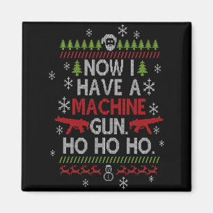 Aimant Maintenant j'ai une mitrailleuse Ho Ho Ho Film de 