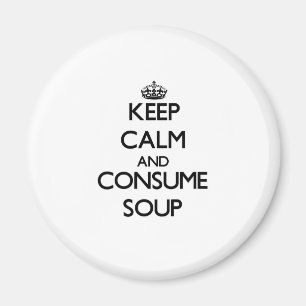 Aimant Maintenez calme et consommez la soupe