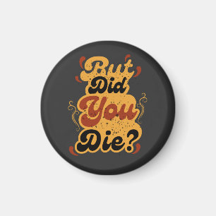 Aimant Mais êtes-vous mort ? Design de citation rétro vin