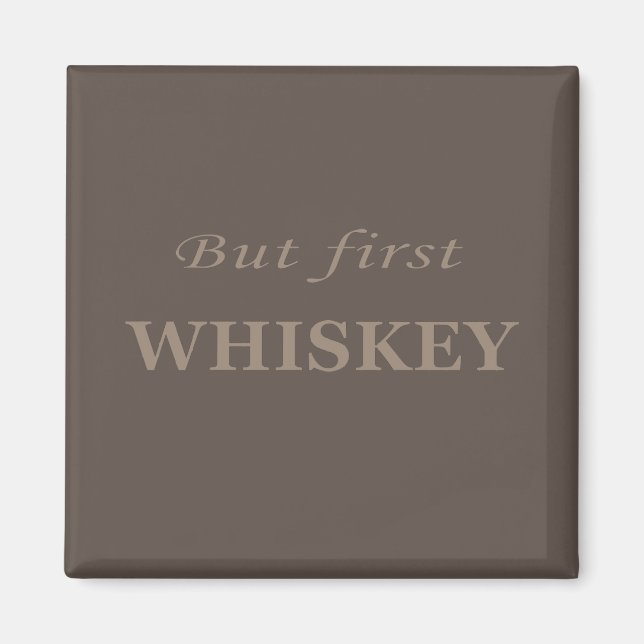 Aimant Mais le premier whiskey cite drôle (Devant)
