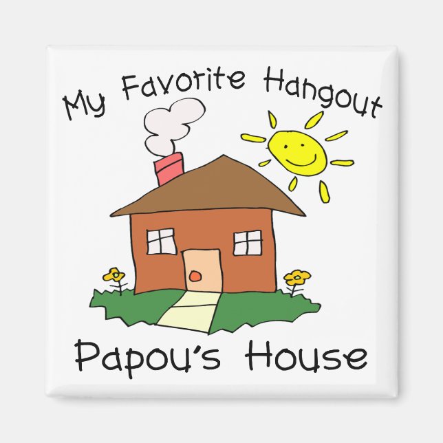 Aimant Maison de Hangout Papou préféré (Devant)