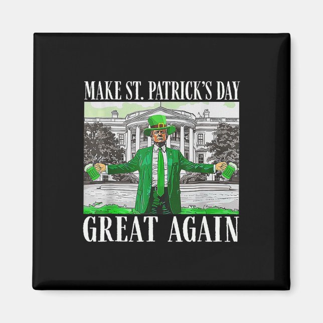 Aimant Make Saint St Patrick's Day Great Again Flag Funny (Devant)
