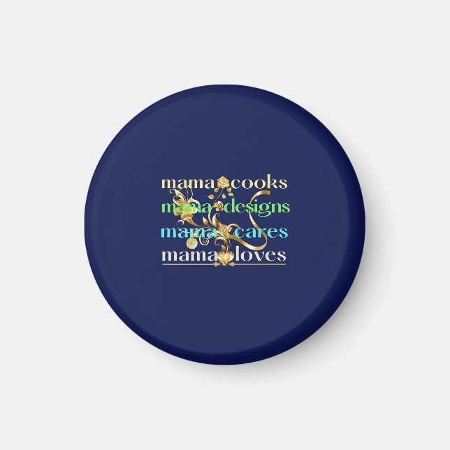 Aimant Mama Cooks Mama Designs Mama Cares Mama Loves (Devant)