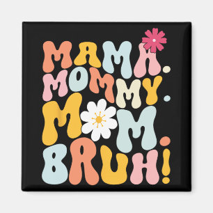 Aimant Mama Maman Maman Bruh Génial Fête des Mères 