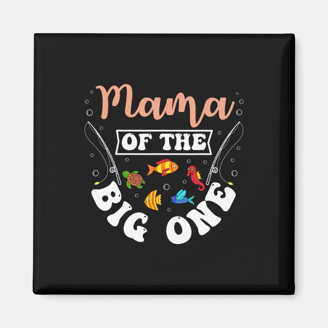 Aimant Mama Of The Big One Fishing Birthday Party Bday Ce (Devant)
