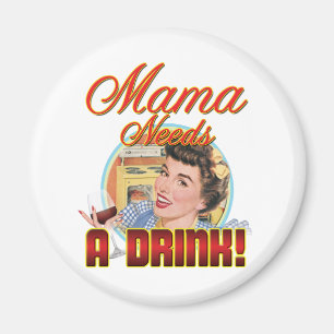 Aimant Maman a besoin d'un verre
