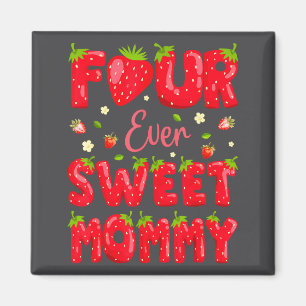Aimant Maman sucrée à jamais fraise 4ème anniversaire