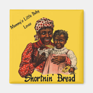 Aimant Mammy's Little Baby Loves Shortnin' Pain