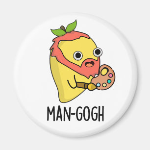 Aimant Man gogh Funny Artiste Mango Pun
