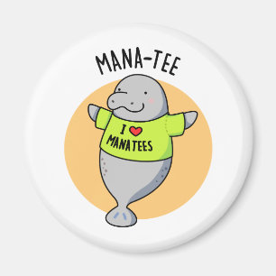 Aimant Manatee Funny Animal Pun