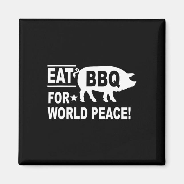 Aimant Mange Bbq Pour La Paix Mondiale Amusante Bbq Lover (Devant)