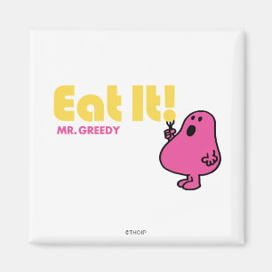 Aimant Mange-Le Avec M. Greedy