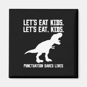 Aimant "Mangeons, les enfants" Ponctuation T-Rex Sauve de
