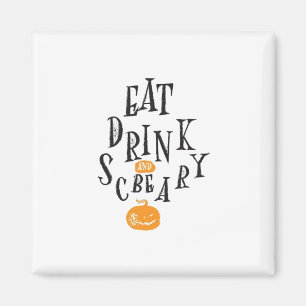 Aimant Manger Boire Et Être Effrayant Joyeux Halloween Vi