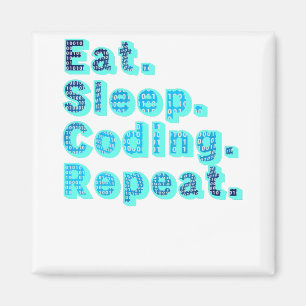 Aimant Manger Dormir Codage Répéter - Humour Tech Drôle