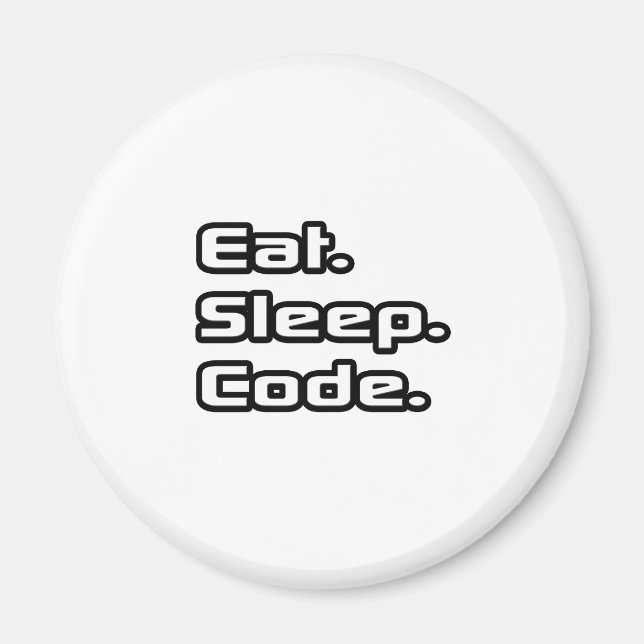 Aimant Manger. Dormir. Code. (Devant)