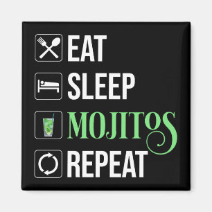 Aimant Mangez des mojitos du sommeil Répéter