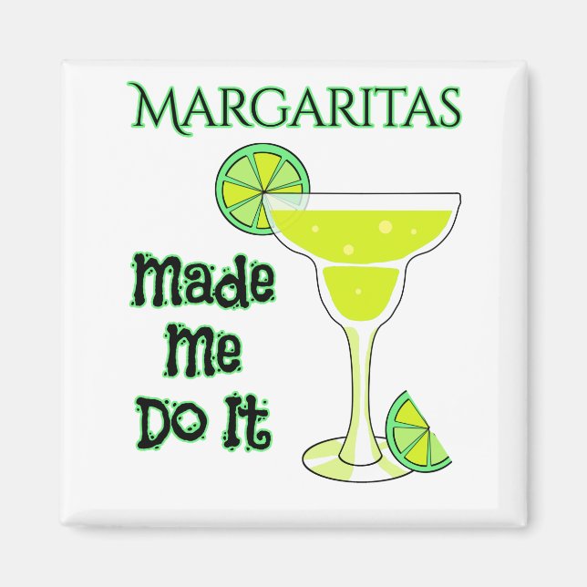 Aimant Margaritas Drôle M'A Fait Le Faire (Devant)