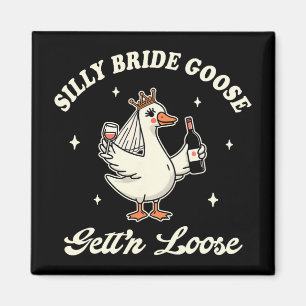 Aimant Mariée Pour Être Mariage Boire Silly Bride Goose O