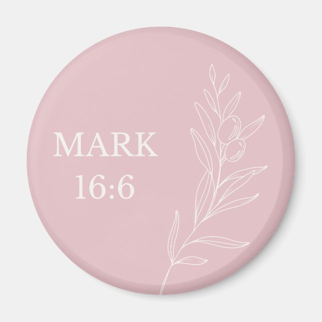 Aimant Mark 16:6 Christian Easter – Pastel Pink Faith (Devant)