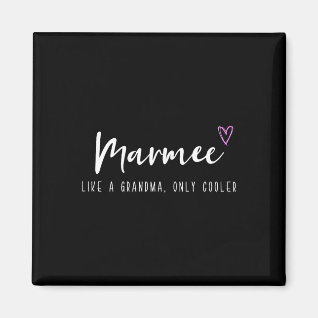 Aimant Marmee Like A Grandma Only Cooler Mother's Day  (Devant)