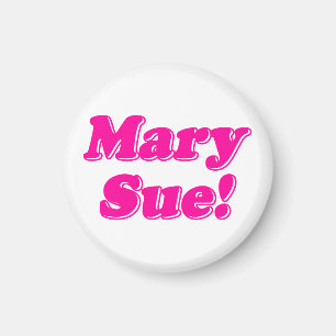 Aimant Mary Sue !