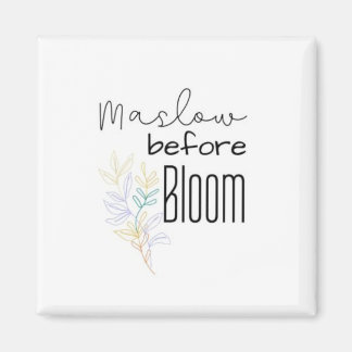Aimant Maslow avant floraison