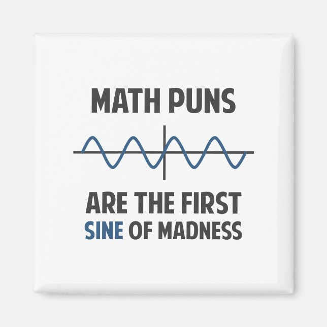 Aimant Math Puns Premier Sine of Madness (Devant)