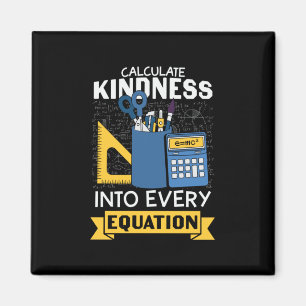 Aimant Math Teacher Calculate Kindness