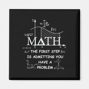 Aimant Maths La Première Étape Est D'admettre Que Vous Av