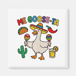 Aimant Me Goose-Ta Funny Mexicain Espagnol Oie