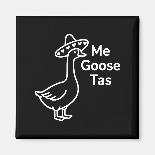 Aimant Me Goose Tas Funny Mexican Goose Pun Silly Goose C (Devant)