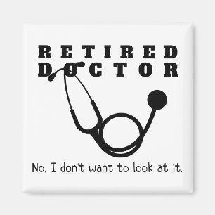 Aimant Médecin à la retraite Stethoscope Sassy Funny Retr