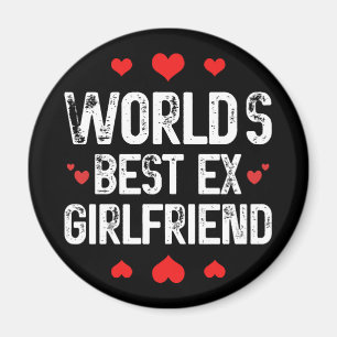 Aimant Meilleur Ex Girlfriend du monde mignonne Cool de p