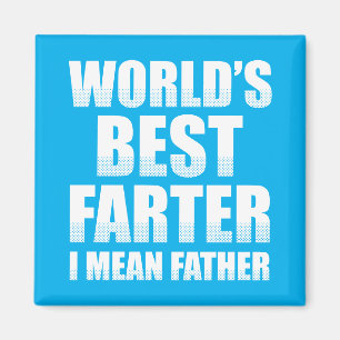 Aimant Meilleur Farter du monde Je veux dire père