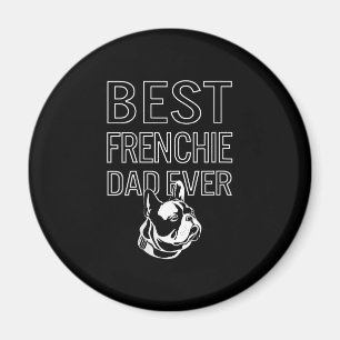 Aimant Meilleur Frenchie Papa Ever Papa French Bulldog Ca