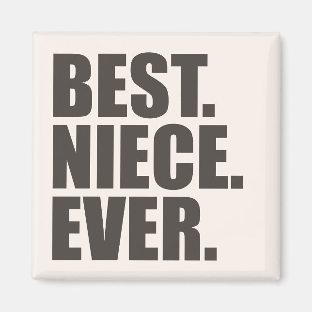 Aimant Meilleur. Nièce. Jamais. (Devant)