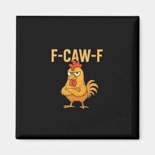 Aimant Mème de coq drôle F-Caw-F poulet F-Caw-F poulet