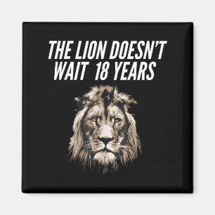 Aimant Mème de lion drôle Le lion n'attend pas 18 ans Gen