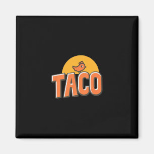 Aimant Mème de poulet drôle tendance taco Trump toujours 