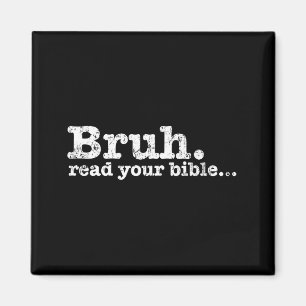 Aimant Mème drôle bruh lis bible chrétien religieuxDrôle