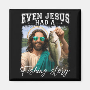 Aimant Même jésus avait une histoire de pêche funnyfishin