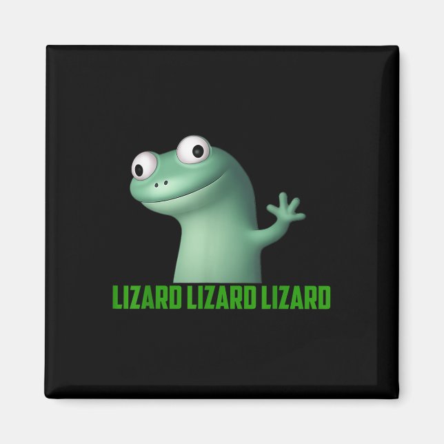 Aimant Mème Lizard Lizard Lizard Lizard Drôle T-s Graphiq (Devant)