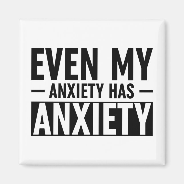 Aimant Même Mon Anxiété A De L'Anxiété (Devant)