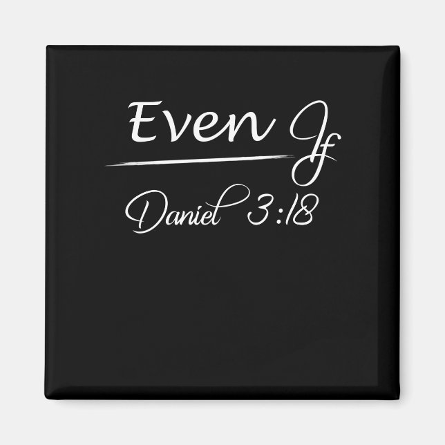 Aimant Même Si Daniel 3 18 Faith Bible Verse Bible Citati (Devant)