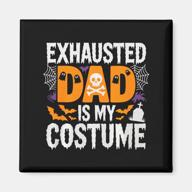Aimant Mens Exhausted Dad Is My Costume Shirt Men Hallowe (Devant)
