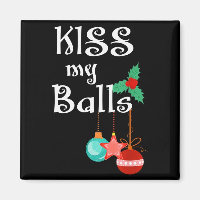 Aimant Mens Kiss My Xmas Funny Adult Humor Christmas  (Devant)