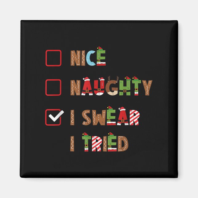 Aimant Mens Nice Naughty I Swear I Tried Christmas Saying (Devant)